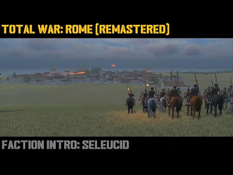 Total War: Rome (REMASTERED) - Faction Intro - Seleucid