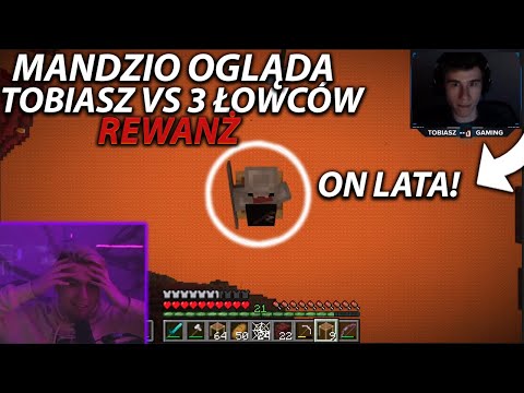MANDZIO ogląda TOBIASZ vs 3 ŁOWCÓW - REWANŻ (minecraft speedrun)