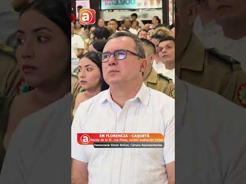 Florencia/Rector de la IE. Los Pinos, recibió exaltación de la Orden a la Democracia Simón Bolívar