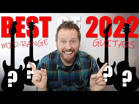 The BEST "Affordable" Guitars of 2022!