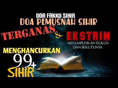 DOA FAKKU SIHIR_ GANAS DAN EKSTRIM_MENGHANCURKAN 99 SIHIR || Supplications to break magic and nul...