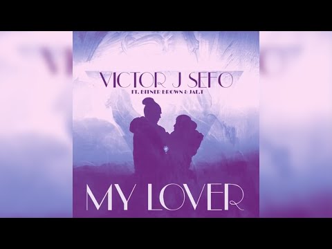 Victor J Sefo - My Lover (Audio) ft. Bitner Brown & Jae.T