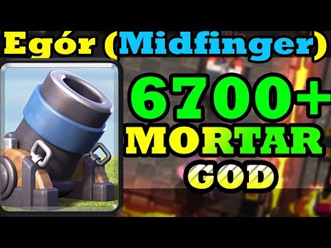 #1 Egor (Midfinger) MORTAR BAIT GOD 6700+ gameplays - Clash Royale