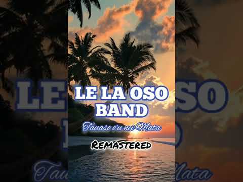 Le La Oso Band - Tauaso o'u nei Mata (Remastered)