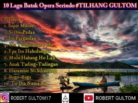 10 Lagu Opera Batak Serindo #tilhanggultom