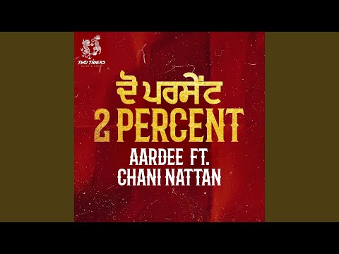 2 Percent (feat. Chani Nattan)