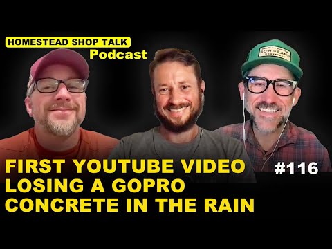Ep. 116 Weekly Conversation about Homestead Youtube Life