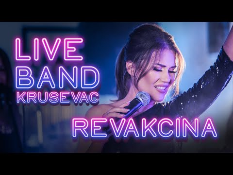 LIVE BAND KRUSEVAC - REVAKCINA
