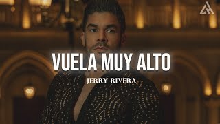 Jerry Rivera - Vuela Muy Alto (Letra)