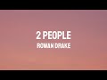 ROWAN DRAKE 2 PEOPLE LYRICS