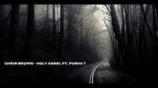 Chris Brown - Holy Angel ft, Pusha T (New Sad Song 2019)