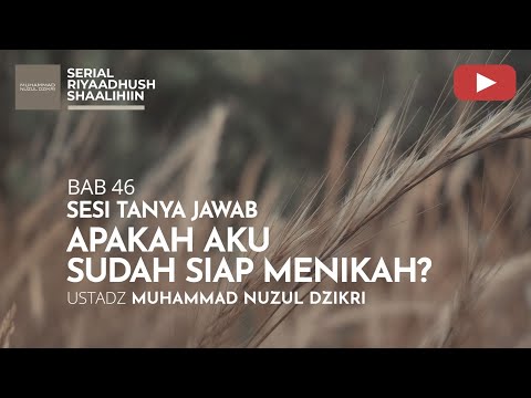 1576. APAKAH AKU SUDAH SIAP MENIKAH? | Tanya Jawab | Ustadz Muhammad Nuzul Dzikri