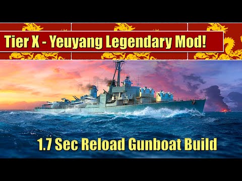 Yueyang Legendary Mod Gunboat Build 1.7 sec reload! | WoWs