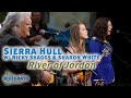 Sierra Hull sings "River of Jordan"