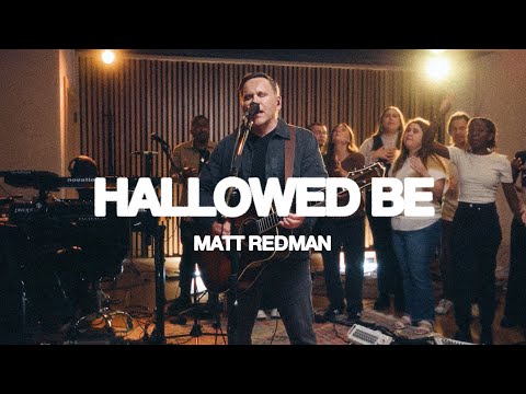 Hallowed Be (Live)  – Matt Redman