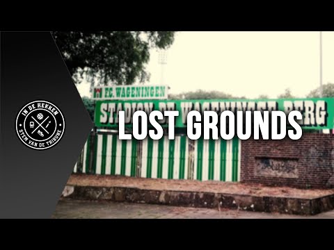 Stadion De Wageningse Berg: Lost Grounds | In de Hekken
