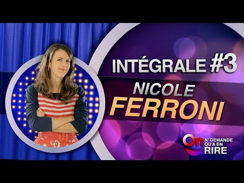 Nicole Ferroni - Intégrale 3 [Passages 23 à 32] #ONDAR