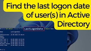Find the last logon date of user(s) in Active Directory