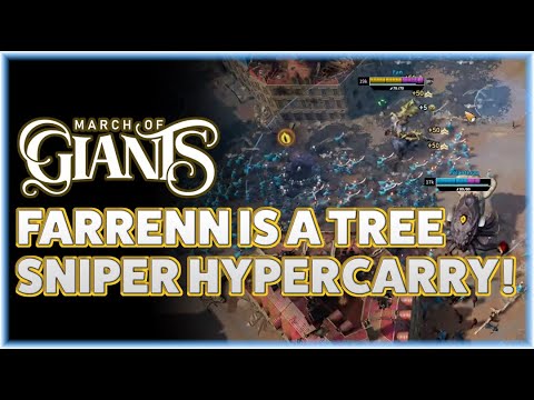 March of Giants - FARRENN IS A TREE SNIPER HYPERCARRY!