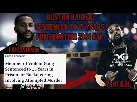 Boston Rapper Sentenced To 15 Years For The March 2019 Attempted Murder Of 7981 Kal ! #boston