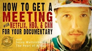 [Podcast] How to get a meeting with Netflix, HBO, and CNN for your documentary with Jonny Wallström