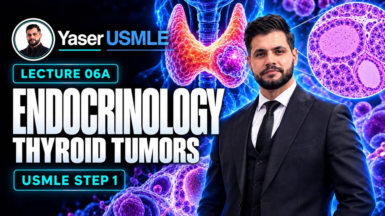 Endocrine Lecture 6-a (Thyroid tumors) USMLE Step1 , Dr Yaser