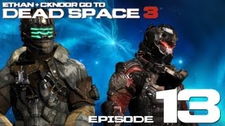 Ethan + cKnoor go to Dead Space 3 - Episode 13 - The Stasis master