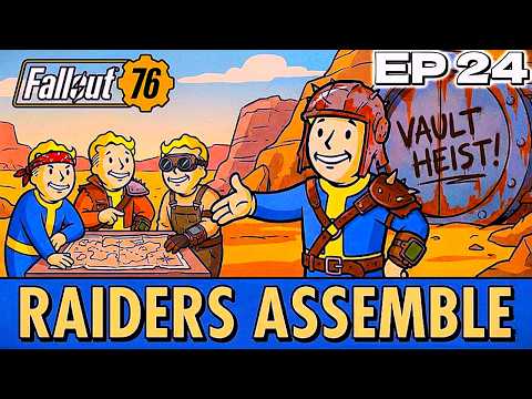 FALLOUT 76 Episode 24  - The Final Heist Preparations