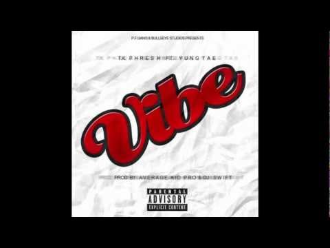 T.K.Phresh Ft. Yung Tae- Vibe