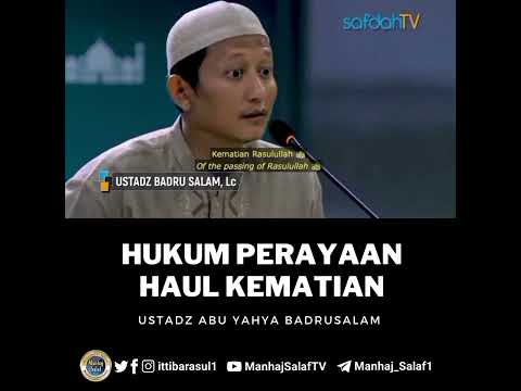 HUKUM PERAYAAN HAUL KEMATIAN || Ustadz Abu Yahya Badrussalam, Lc