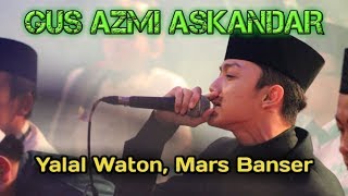Download lagu GUS AZMI - Yalal Waton, Mars Banser mp3