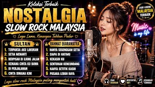 Download lagu ALBUM NOSTALGIA LEGENDARIS | SLOW ROCK MALAYSIA || SULTAN & RAHMAT EKARAMATRA FULL NOSTALGIA mp3