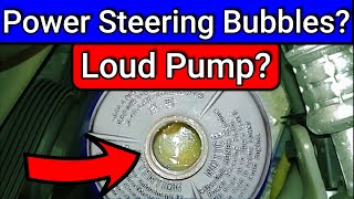 Power Steering Reservoir BUBBLING And Loud Pump | How To Fix