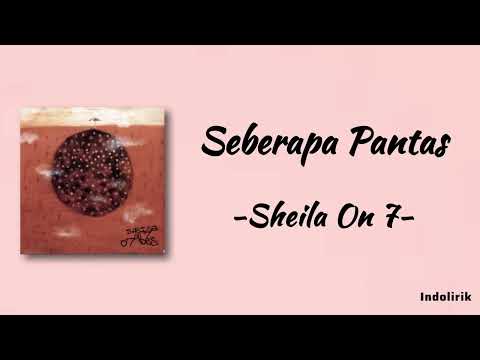 Sheila On 7 - Seberapa Pantas | Lirik Lagu