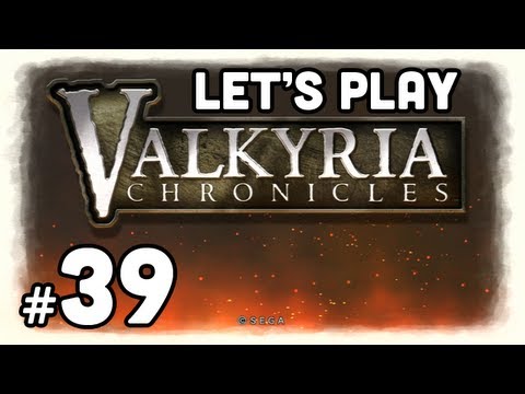 Let's Play: Valkyria Chronicles - Part 39
