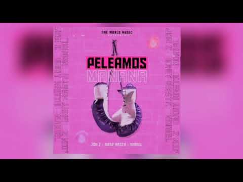 Peleamos Mañana - Jon Z ❌ Baby Rasta ❌ Noriel