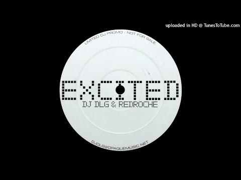 DJ DLG & Redroche - Excited