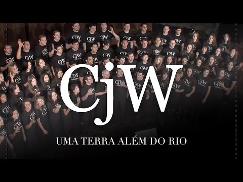 CjW - Uma Terra Além do Rio - Coral Jovem de Washington