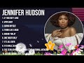Jennifer Hudson Greatest Hits The Best Of Jennifer Hudson Top 10 Artists Of All Time