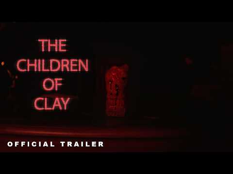 The Children Of Clay (Trailer)