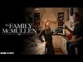 The Family McMullen Full Movie Recap 2025 The Emotional Family Drama Of The Year Review Fact