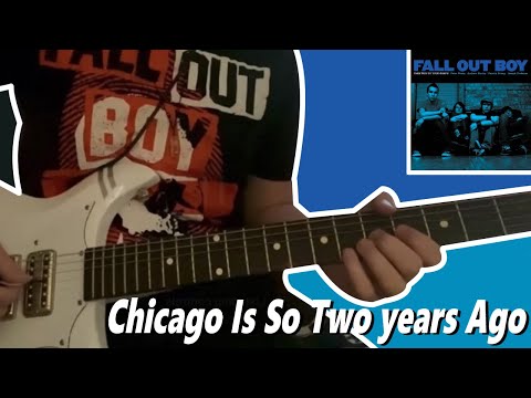 Chicago Is So Two Years Ago - Fall Out Boy