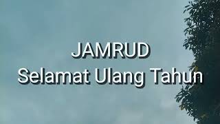 Download lagu Jamrud - Selamat Ulang Tahun (Lirik) mp3