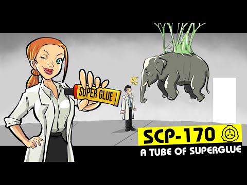 SCP-170 | A Tube of Superglue (SCP Orientation)