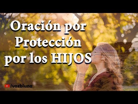 Oración por los Hijos, para su Protección y Bendición