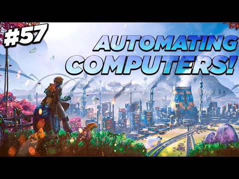 Computer Automation | Satisfactory Gameplay Playthrough Ep 57 2021