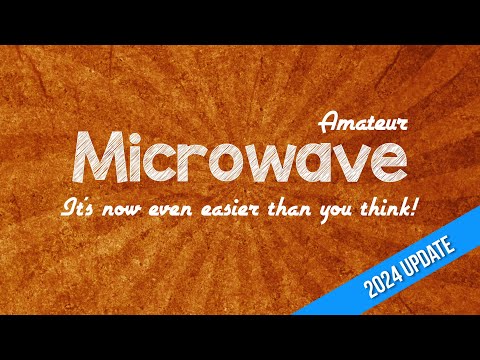 Amateur Microwave It's easier than you think 2024
