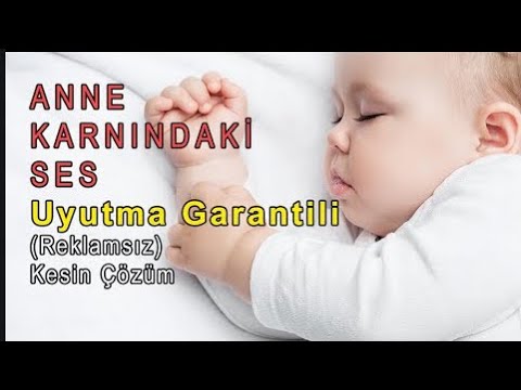 KESİN UYUTAN ANNE KARNINDAKİ SES / SOUND İN THE ABSOLUTE SLEEP İN THE WOMB