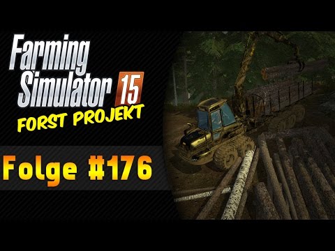 LS 15 Forst-Projekt #176 Doping fürs Holz ★ Let's Play Landwirtschaft Simulator 15