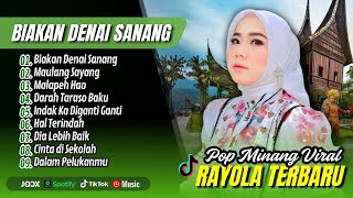 Download lagu Rayola Album Terbaik - BIAKAN DENAI SANANG - MAULANG SAYANG | MALAPEH HAO || LAGU MINANG TERPOPULER mp3